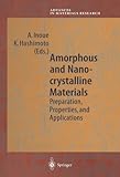 Amorphous and Nanocrystalline Materials: Preparation, Properties, and Applications (Advances in Materials Research)