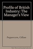 Profile of British industry - the manager's view