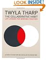 the Collaborative Habit: Life Lessons for Working Together