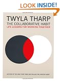 the Collaborative Habit: Life Lessons for Working Together
