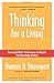 Thinking for a Living: How to Get Better Performances And Results from Knowledge Workers