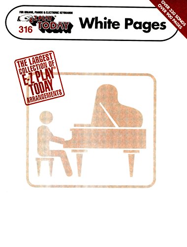 E-Z Play  Today White Pages: E-Z Play Today Volume 316