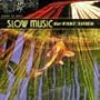 Slow Music for Fast Times