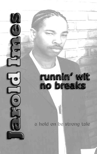 Cover image : Runnin' Wit No Breaks: A Hold on Be Strong Tale