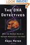 The DNA Detectives: How the Double Helix is Solving Puzzles of the Past