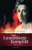 Das Luxemburg-Komplott: Roman
