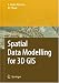 Spatial Data Modelling for 3D GIS