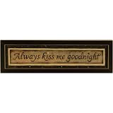 Always Kiss Me Good Night Home Decor Framed Print by Framed Art Tilliams