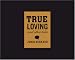 True Loving: And Other Tales
