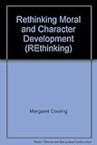 Rethinking moral and character development
