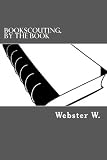 Bookscouting, By the Book: A Manual for Cash-Strapped Bibliophiles