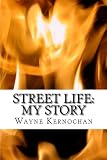 Street Life: My Story