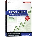 Excel 2007 professionell einsetzen. Das Video-Training f�r Controlling, Finanzplanung, Personalplanung, B�roeinsatz und Projektmanagementvon "Galileo Press"