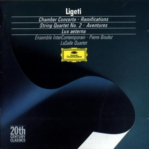 Produkt-Bild: Kammerkonzert / Ramifications / Aventures / Streichquartett Nr. 2 / Lux aeterna