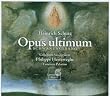 Schutz: Opus Ultimum - Schwanengesang