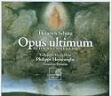 Schutz: Opus Ultimum - Schwanengesang