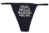 Oral Skills Wanted Apply Here Womens Thong Underwear - Available in All Sizes