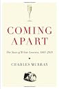 Coming Apart: The State of White America, 1960-2010