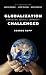 Globalization Challenged: Conviction, Conflict, Community (Leonard Hastings Schoff Lectures)
