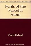 Perils of the peaceful atom: the myth of safe nuclear power plants