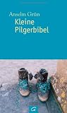 Kleine Pilgerbibel - Anselm Gr&uuml;n