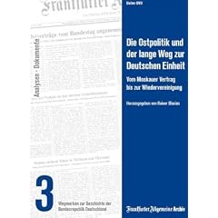 Die Ostpolitik und der lange Weg zur Deutschen Einheit, 1 DVD-ROM Vom Moskauer Vertrag bis zur Wiedervereinigung. Daten-DVD. F�r Windows ab 2000