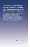 The effect of federal ban of RU 486 on medical research, new drug development, and pharmaceutical manufacturers: Hearing before the Subcommittee on Regulation, ... session, Washington, DC, July 28, 1992