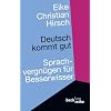 Deutsch kommt gut: Sprachvergn�gen f�r Besserwisser