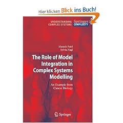 The Role of Model Integration in Complex Systems Modelling: An Example from Cancer Biology (Understanding Complex Systems)