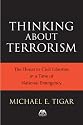 Thinking About Terrorism: The Threat to Civil Liberties in a Time of National Emergency