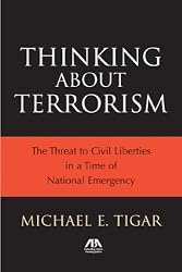 Thinking About Terrorism: The Threat to Civil Liberties in a Time of National Emergency