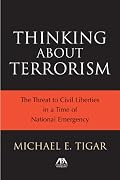 Thinking About Terrorism: The Threat to Civil Liberties in a Time of National Emergency