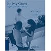 Be My Guest Teacher's Book: English for the Hotel Industry