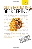 Get Started in Beekeeping: A Teach Yourself Guide (Teach Yourself: Games/Hobbies/Sports)