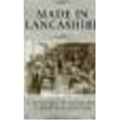 Made in Lancashire: A History of Regional Industrialisation