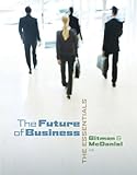 The Future of Business: The Essentials to Building Your Career