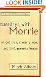 Tuesdays With Morrie: An old man, a y...