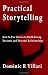 Practical Storytelling: How To Use Stories To Build Strong Business And Personal Relationships at Amazon Books: 417mdnigiJL._SL75_