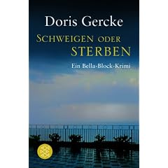 Schweigen oder Sterben: Ein Bella-Block-Krimi