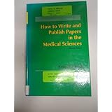 how to write and publish papers in the medical sciences