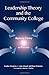 Leadership Theory and the Community College: Applying Theory to Practice