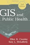 GIS and Public Health, Second Edition