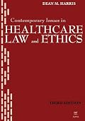 Contemporary Issues in Healthcare Law and Ethics