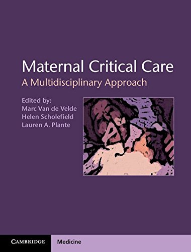 Maternal Critical Care: A Multidisciplinary Approach (Cambridge Medicine)