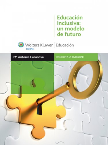 Educación inclusiva: un modelo de futuro (Atención a la diversidad) (Spanish Edition)