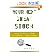 Your Next Great Stock: How to Screen the Market for Tomorrow's Top Performers