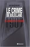 Le Crime de soleilland : 1907, les journalistes et l\'assassin