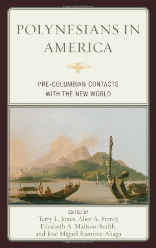 Polynesians in America: Pre-Columbian Contacts with the New World Polynesians in America: Pre-Columbian Contacts with the New World