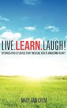 Live. Learn. Laugh! Live. Learn. Laugh!