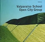 Valparaiso School: Open City Group (Masters of Latin American Architecture Series (Birkhauser Publishers).)